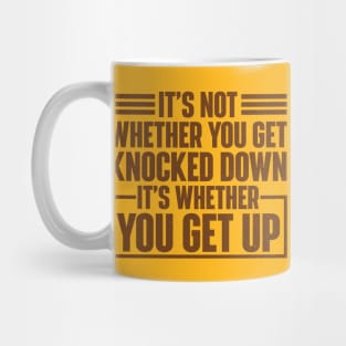 It's Whether You Get Up Mug